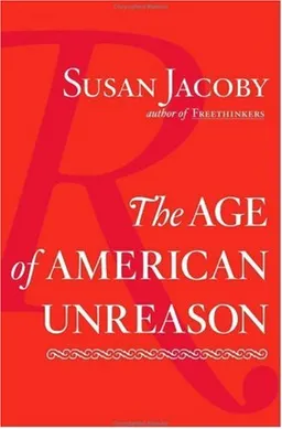 The Age of American Unreason