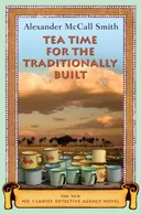 Tea Time for the Traditionally Built (No. 1 Ladies' Detective Agency, Book 10)