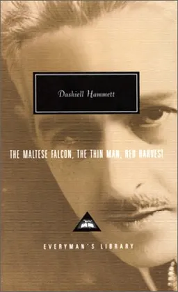 The Maltese Falcon, The Thin Man, Red Harvest (Everyman's Library)