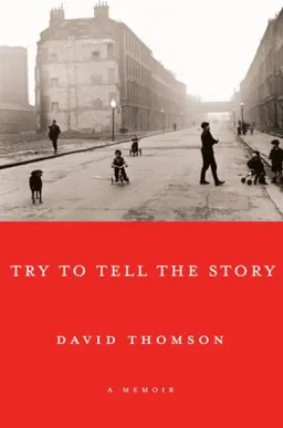 Try to Tell the Story: A Memoir