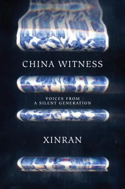 China Witness: Voices from a Silent Generation