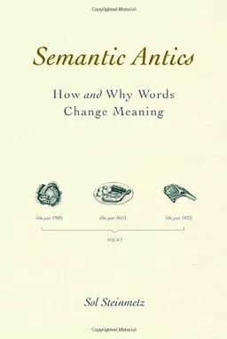 Semantic Antics: How and Why Words Change Meaning