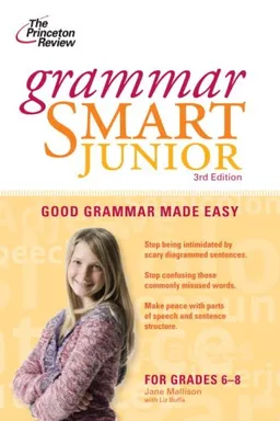 Grammar Smart Junior, 3rd Edition (Smart Juniors Guide for Grades 6 to 8)