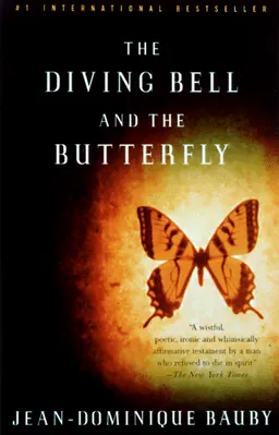 The Diving Bell and the Butterfly: A Memoir of Life in Death