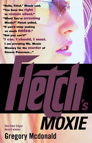 FLETCH'S MOXIE