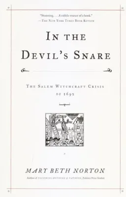In the Devil's Snare: The Salem Witchcraft Crisis of 1692