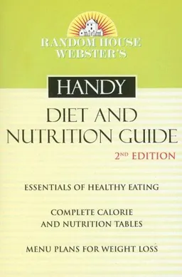 Random House Webster's Handy Diet and Nutrition Guide, Second Edition (Random House Reference)