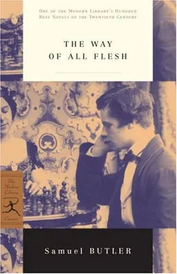 The Way of All Flesh (Modern Library Classics)