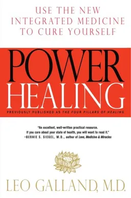 Power Healing: Use the New Integrated Medicine to Cure Yourself