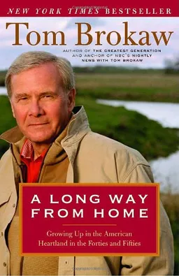 A Long Way from Home: Growing Up in the American Heartland in the Forties and Fifties