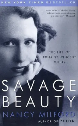 Savage Beauty: The Life of Edna St. Vincent Millay