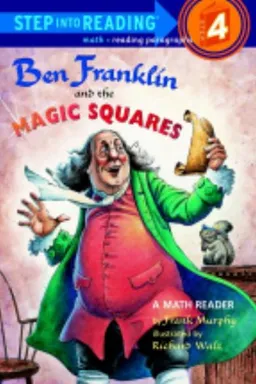 Ben Franklin and the Magic Squares (Step-Into-Reading, Step 4)