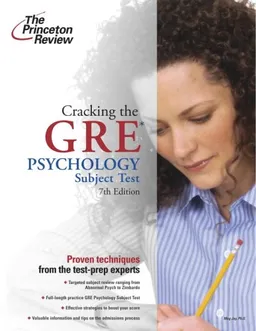 Cracking the GRE Psychology Subject Test, 7th Edition