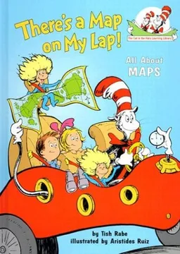 There's a Map on My Lap!: All About Maps (Cat in the Hat's Learning Library)