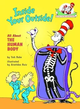 Inside Your Outside: All About the Human Body (Cat in the Hat's Learning Library)