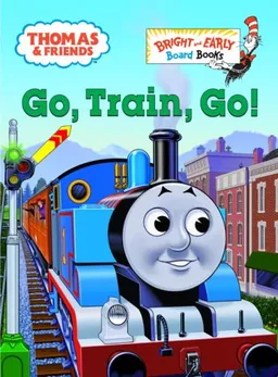 Thomas & Friends: Go, Train, Go! (Bright & Early Board Books(TM))