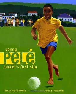 Young Pele: Soccer's First Star