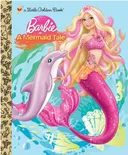 Barbie in a Mermaid Tale (Little Golden Book)