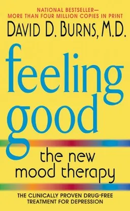 Feeling Good: The New Mood Therapy Revised and Updated