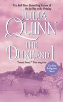 The Duke and I (Bridgerton Series, Book 1)