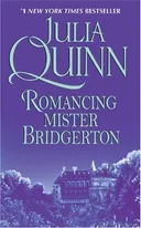 Romancing Mister Bridgerton (Bridgerton Series, Book 4)
