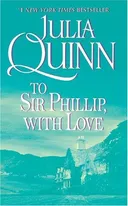 To Sir Phillip, With Love (Bridgerton Series, Book 5)