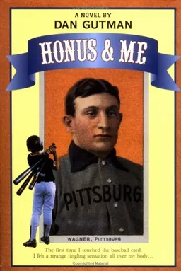 Honus & Me: A Baseball Card Adventure (Baseball Card Adventures)