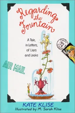 Regarding the Fountain: A Tale, in Letters, of Liars and Leaks (Regarding the...)