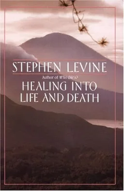 Healing into Life and Death