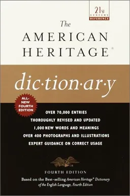 The American Heritage Dictionary: Fourth Edition (21st Century Reference)