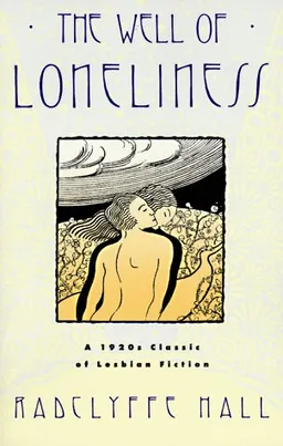 The Well of Loneliness: A 1920s Classic of Lesbian Fiction