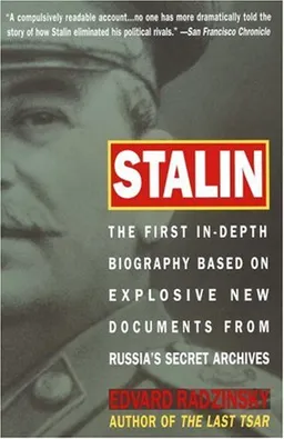 Stalin: The First In-depth Biography Based on Explosive New Documents from Russia's Secret Archives