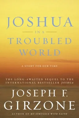 Joshua in a Troubled World: A Story for Our Time