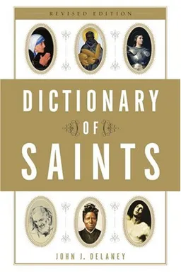 עטיפת הספר Dictionary of Saints מאת John J. Delaney