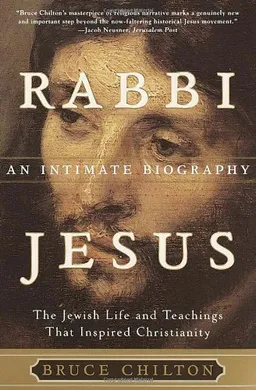 עטיפת הספר Rabbi Jesus: An Intimate Biography מאת Bruce Chilton