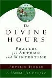 The Divine Hours: Prayers for Autumn and Wintertime