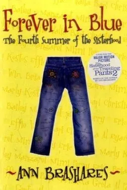 Forever in Blue: The Fourth Summer of the Sisterhood (Sisterhood of Traveling Pants, Book 4)