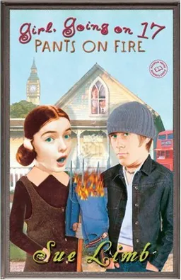 Girl, Going on 17: Pants on Fire