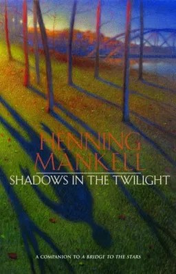 עטיפת הספר Shadows in the Twilight מאת Henning Mankell