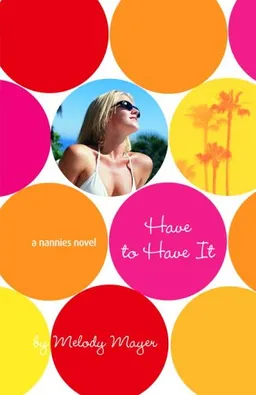 Have to Have It: A Nannies Novel