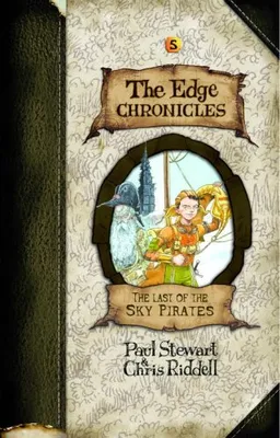 עטיפת הספר The Last of the Sky Pirates (The Edge Chronicles, Book 5) מאת Paul Stewart