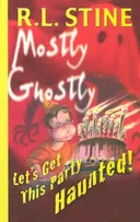 Let's Get This Party Haunted! (Mostly Ghostly)