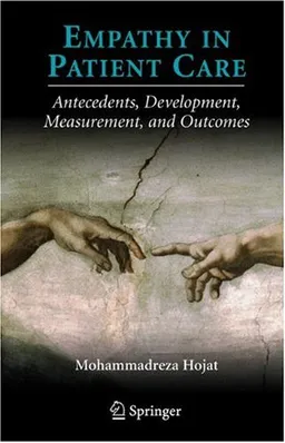Empathy in Patient Care: Antecedents, Development, Measurement, and Outcomes