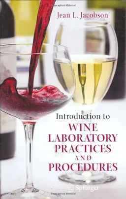 Introduction to Wine Laboratory Practices and Procedures
