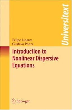 Introduction to Nonlinear Dispersive Equations (Universitext)