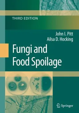 עטיפת הספר Fungi and Food Spoilage מאת John I. Pitt