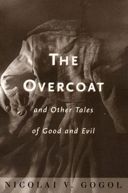 The Overcoat: and Other Tales of Good and Evil
