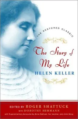 The Story of My Life: The Restored Classic, Complete and Unabridged, Centennial Edition