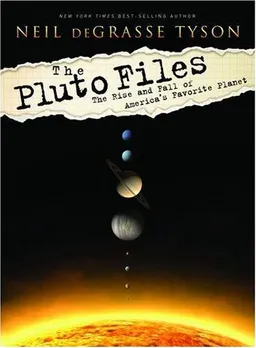 The Pluto Files: The Rise and Fall of America's Favorite Planet