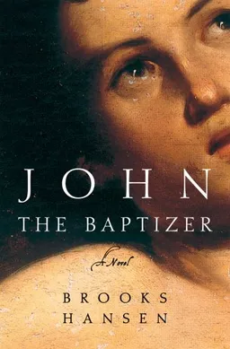 John the Baptizer: A Novel